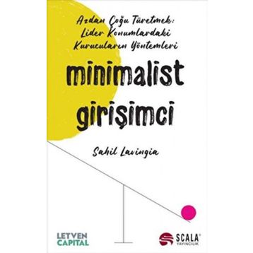 Minimalist Girişimci - Sahil Lavingia