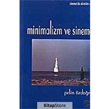 MINIMALIZM VE SINEMA - PELIN ÖZDOĞRU