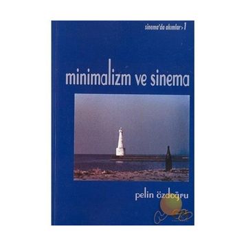 MINIMALIZM VE SINEMA - PELIN ÖZDOĞRU
