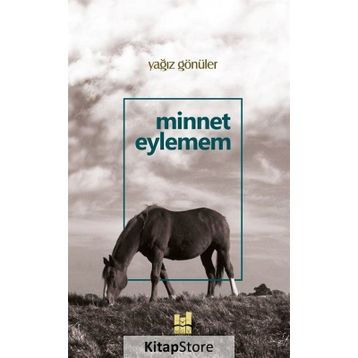 Minnet Eylemem - Yağız Gönüler