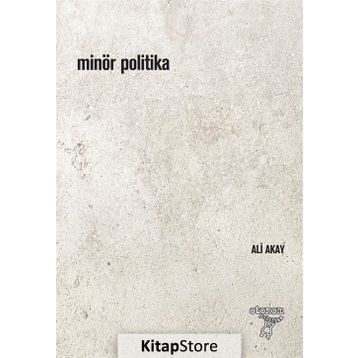 Minör Politika - Ali Akay / Otonom Yayıncılık