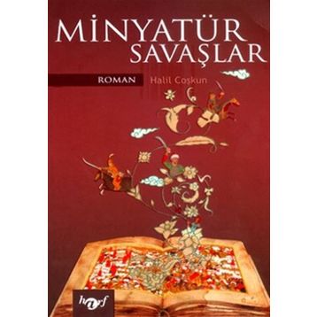 MINYATÜR SAVAŞLAR - HALIL COŞKUN