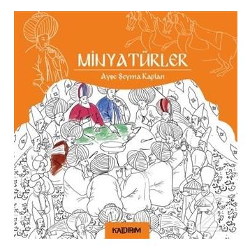 Minyatürler - Ayşe Şeyma Kaplan