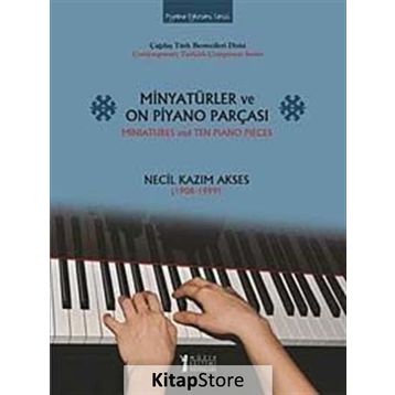 Minyatürler ve On Piyano Parçası - Miniatures and Ten Piano Pieces - Necil Kazım Akses