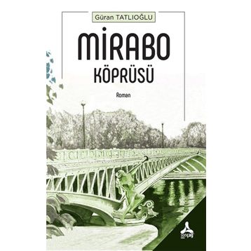 Mirabo Köprüsü - Güran Tatlıoğlu