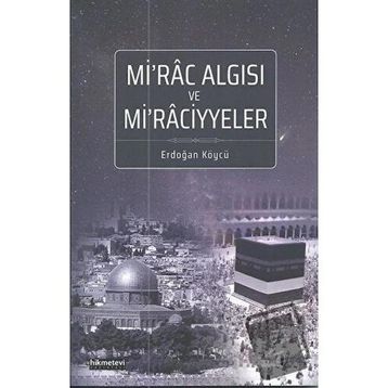 Mirac Algısı ve Miraciyyeler Erdoğan Köycü