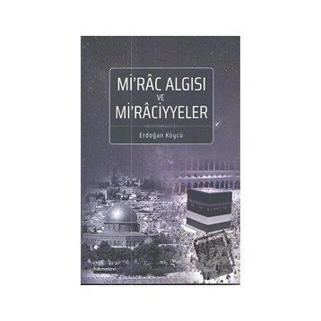 Mirac Algısı ve Miraciyyeler Erdoğan Köycü