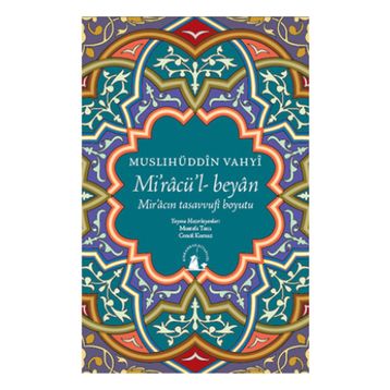 MIRAC'ÜL BEYAN - MUSLIHÜDDIN VAHYI