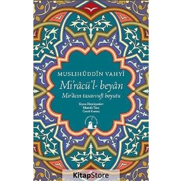 MIRAC'ÜL BEYAN - MUSLIHÜDDIN VAHYI
