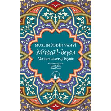 MIRAC'ÜL BEYAN - MUSLIHÜDDIN VAHYI