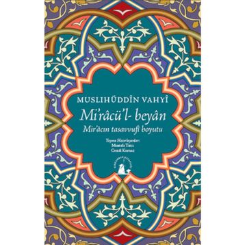 MIRAC'ÜL BEYAN - MUSLIHÜDDIN VAHYI