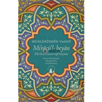 MIRAC'ÜL BEYAN - MUSLIHÜDDIN VAHYI