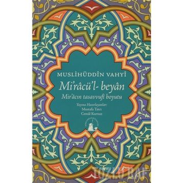 MIRAC'ÜL BEYAN - MUSLIHÜDDIN VAHYI