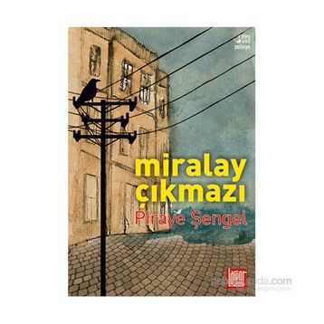 Miralay Çıkmazı - Piraye Şengel