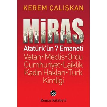 Miras Atatürk’ün 7 Emaneti - Kerem Çalışkan