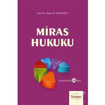 Miras Hukuku - Ahmet M. Kılıçoğlu