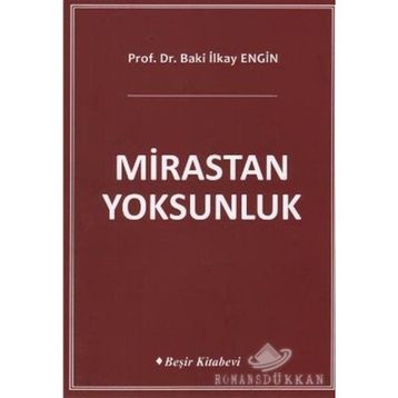 Mirastan Yoksunluk - Baki İlkay Engin