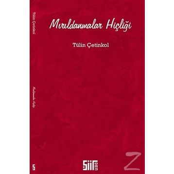 Mırıldanmalar Hiçliği - Tülin Çetinkol
