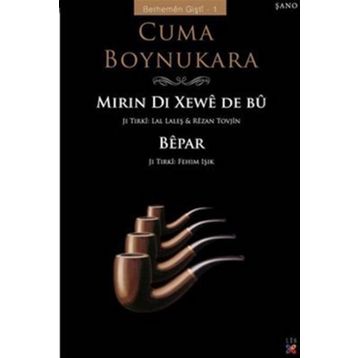 MIRIN DI XEWÊ DE BÛ - CUMA BOYNUKARA