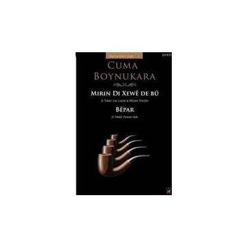 MIRIN DI XEWÊ DE BÛ - CUMA BOYNUKARA