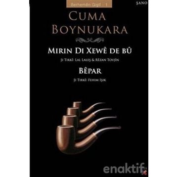 MIRIN DI XEWÊ DE BÛ - CUMA BOYNUKARA