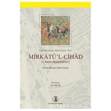 Mirkatü’l-Cihad - Gelibolulu Mustafa Ali