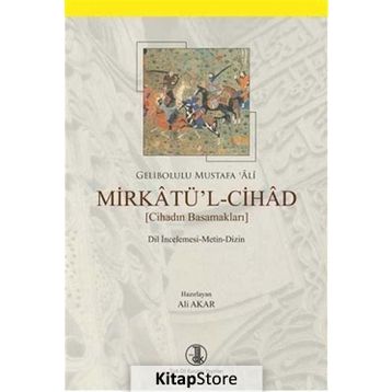 Mirkatü’l-Cihad - Gelibolulu Mustafa Ali