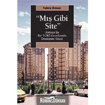Mış Gibi Site - Tahire Erman