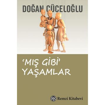 'MIŞ GIBI' YAŞAMLAR - DOĞAN CÜCELOĞLU (ISBN:9789751410702)