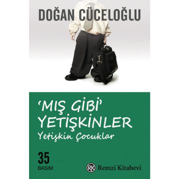 Mış Gibi Yetişkinler - Doğan Cüceloğlu