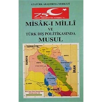 Misak-ı Milli ve Türk Dış Politikasında Musul - kollektif