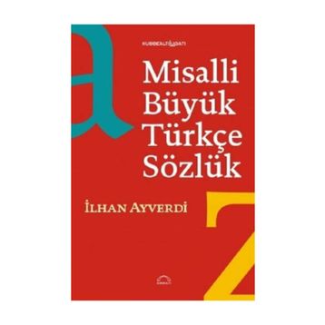 MISALLI BÜYÜK TÜRKÇE SÖZLÜK - İLHAN AYVERDI