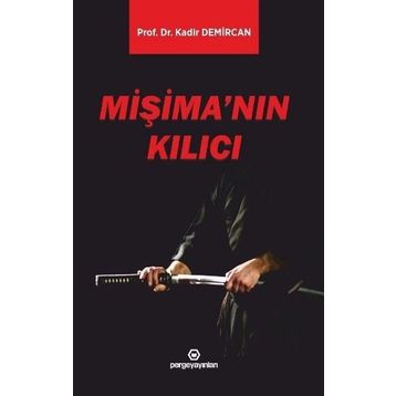 Mişima'nın Kılıcı - Kadir Demircan