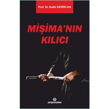 Mişima'nın Kılıcı - Kadir Demircan