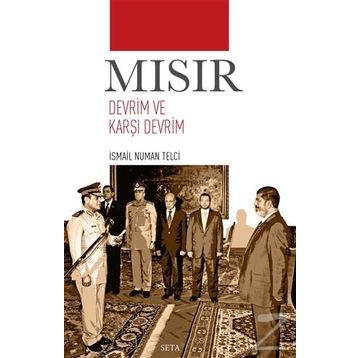 Mısır Devrim ve Karşı Devrim - İsmail Numan Telci