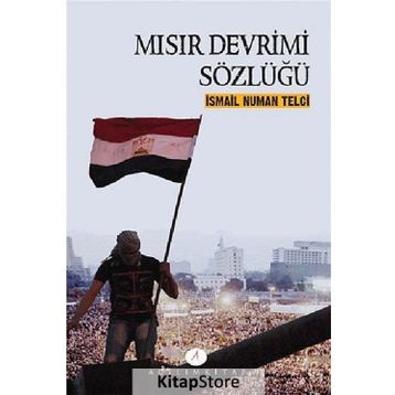 Mısır Devrimi Sözlüğü - İsmail Numan Telci