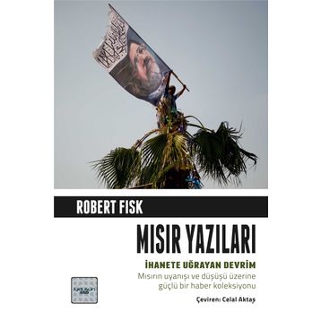 Mısır Yazıları - Robert Fisk