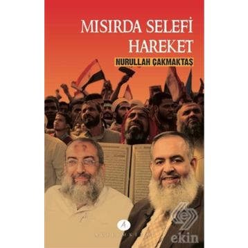 Mısırda Selefi Hareket - Nurullah Çakmaktaş