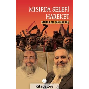 Mısırda Selefi Hareket - Nurullah Çakmaktaş