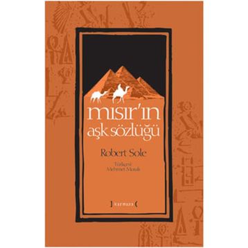 MISIR'IN AŞK SÖZLÜĞÜ - ROBERT SOLÉ