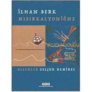Mısırkalyoniğne - İlhan Berk