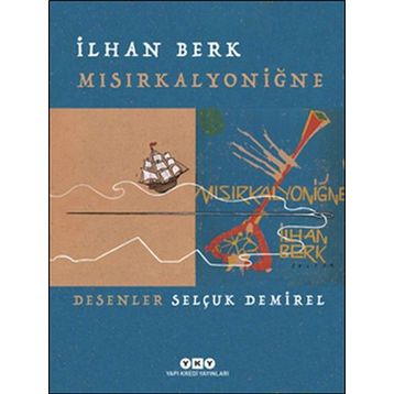 Mısırkalyoniğne - İlhan Berk