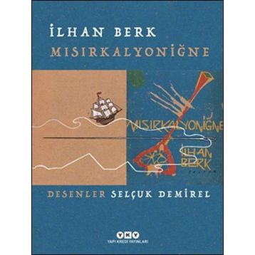 Mısırkalyoniğne - İlhan Berk