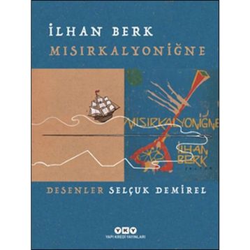 Mısırkalyoniğne - İlhan Berk