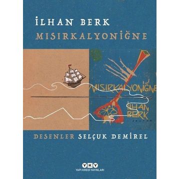 Mısırkalyoniğne - İlhan Berk
