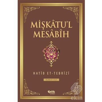 Mişkatu’l Mesabih 3. Cilt - Hatip et-Tebrizi