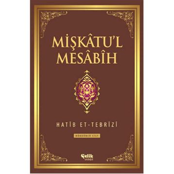 Mişkatu’l Mesabih 4. Cilt - Hatip et-Tebrizi