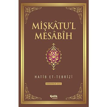 Mişkatu’l Mesabih 4. Cilt - Hatip et-Tebrizi