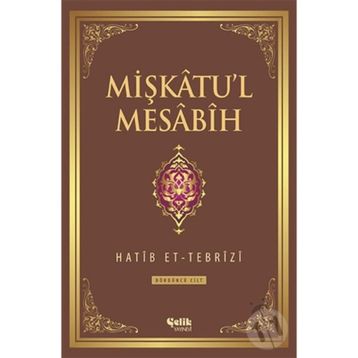 Mişkatu’l Mesabih 4. Cilt - Hatip et-Tebrizi