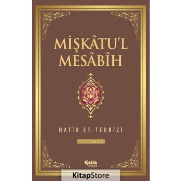Mişkatul Mesabih 6.Cilt - Hatib Et-Tebrizi